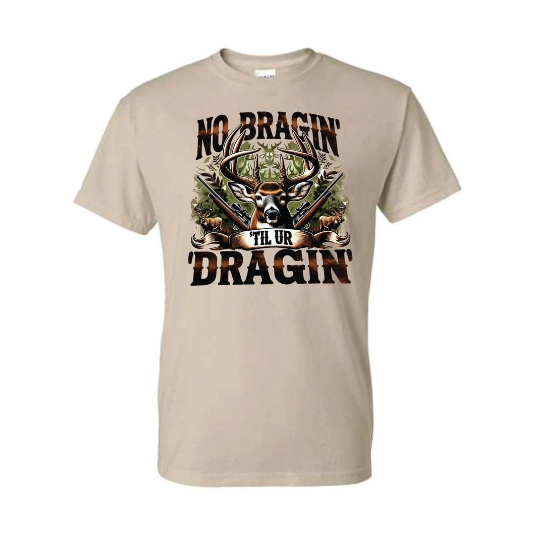 No Braggin till Draggin GRAPHIC TEE